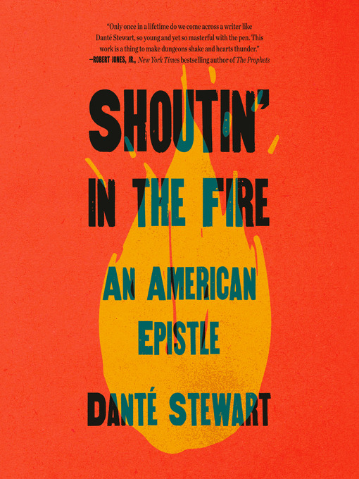 Title details for Shoutin' in the Fire by Danté Stewart - Available